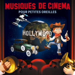 Musiques de Cinéma pour Petites Oreilles