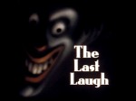 The Last Laugh