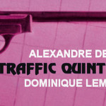 Traffic Quintet : le bilan d’Alexandre Desplat