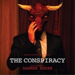 Conspiracy (The) (Darren Baker) UnderScorama : Octobre 2013