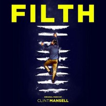 Filth (Clint Mansell) UnderScorama : Octobre 2013