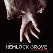 Hemlock Grove (Season 1) (Nathan Barr) UnderScorama : Octobre 2013