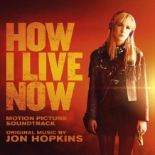 How I Live Now (Jon Hopkins) UnderScorama : Novembre 2013