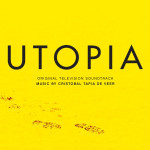 Utopia (Season 1) (Cristobal Tapia de Veer) UnderScorama : Janvier 2014