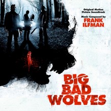 Big Bad Wolves (Frank Ilfman) UnderScorama : Février 2014