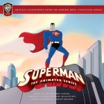 Superman: The Animated Series (Shirley Walker, Lolita Ritmanis…) UnderScorama : Mars 2014