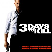 3 Days To Kill (Guillaume Roussel) UnderScorama : Avril 2014