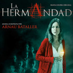 Hermandad (La) (Arnau Bataller) UnderScorama : Avril 2014