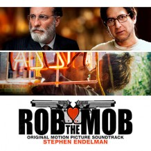 Rob The Mob (Stephen Endelman) UnderScorama : Avril 2014