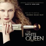 White Queen (The) (John Lunn) UnderScorama : Juillet 2014