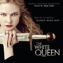 White Queen (The) (John Lunn) UnderScorama : Juillet 2014