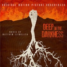 Deep In The Darkness (Matthew Llewellyn) UnderScorama : Juin 2014
