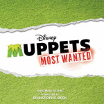 Muppets Most Wanted / The Muppets (Christophe Beck) UnderScorama : Juin 2014