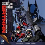 Batman: Assault On Arkham (Robert J. Kral) UnderScorama : Septembre 2014