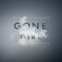 Gone Girl (Trent Reznor & Atticus Ross) UnderScorama : Novembre 2014