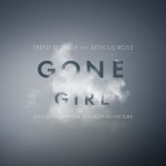 Gone Girl (Trent Reznor & Atticus Ross) UnderScorama : Novembre 2014