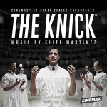 Knick (The) (Season 1) (Cliff Martinez) UnderScorama : Septembre 2014