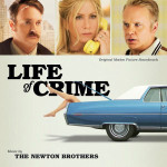 Life Of Crime (The Newton Brothers) UnderScorama : Septembre 2014