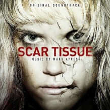 Scar Tissue (Mark Ayres) UnderScorama : Septembre 2014