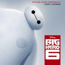 Big Hero 6 (Henry Jackman) UnderScorama : Décembre 2014