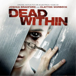 Dead Within (Joshua Bradford & Clayton Worbeck ) UnderScorama : Octobre 2014