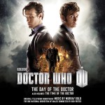 Doctor Who : The Day Of The Doctor / The Time Of The Doctor