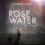 Rosewater (Howard Shore) UnderScorama : Décembre 2014