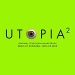 Utopia (Season 2) (Cristobal Tapia de Veer) UnderScorama : Janvier 2015