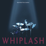 Whiplash (Justin Hurwitz) UnderScorama : Novembre 2014