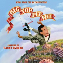 Big Top Pee-Wee (Danny Elfman) UnderScorama : Janvier 2015