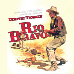 Rio Bravo (Dimitri Tiomkin) UnderScorama : Mars 2015