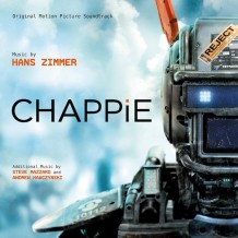 Chappie (Hans Zimmer, Andrew Kawczynski & Steve Mazzaro) UnderScorama : Avril 2015