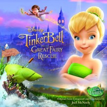 Tinker Bell And The Great Fairy Rescue (Joel McNeely) UnderScorama : Mars 2015