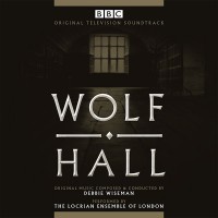 Wolf Hall (Debbie Wiseman) UnderScorama : Mars 2015