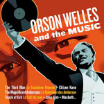 Orson Welles And The Music (Bernard Herrmann, Henry Mancini…) UnderScorama : Avril 2015