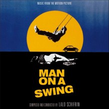 Man On A Swing / The President’s Analyst (Lalo Schifrin) UnderScorama : Mai 2015