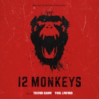 12 Monkeys (Trevor Rabin & Paul Linford) UnderScorama : Août 2015