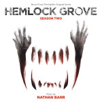 Hemlock Grove (Season 2) (Nathan Barr) UnderScorama : Juin 2015