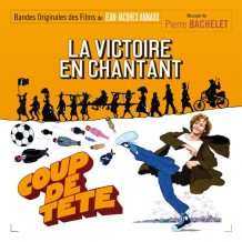 Victoire en Chantant (La) / Coup de Tête (Pierre Bachelet) UnderScorama : Juillet 2015