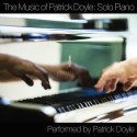 Music Of Patrick Doyle : Solo Piano (The) UnderScorama : Août 2015