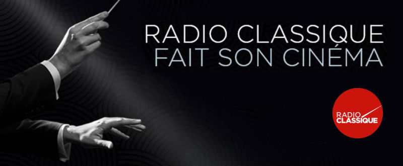 Radio Classique fait du (son) cinéma Un petit billet d'humeur de temps en temps, ça ne fait jamais de mal...