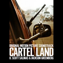 Cartel Land (H. Scott Salinas & Jackson Greenberg) UnderScorama : Juillet 2015