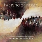 King Of Nerac (The) (Michael Csányi-Wills) UnderScorama : Juillet 2015