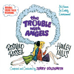 Trouble With Angels (The) (Jerry Goldsmith) UnderScorama : Août 2015