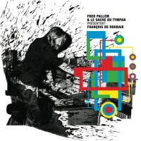 Fred Pallem & François de Roubaix en CD Fred Pallem et les musiciens du Sacre du Tympan rendent hommage au compositeur...