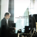 Piano Works #1 (Jérôme Lemonnier) UnderScorama : Mai 2015