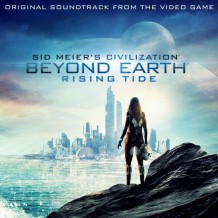 Civilization: Beyond Earth – Rising Tide (Geoff Knorr, Griffin Cohen…) UnderScorama : Novembre 2015