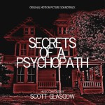 Secrets Of A Psychopath (Scott Glasgow) UnderScorama : Novembre 2015