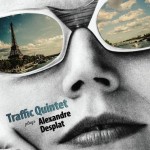 Traffic Quintet Plays Alexandre Desplat UnderScorama : Janvier 2016