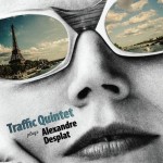 Traffic Quintet Plays Alexandre Desplat